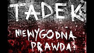 Tadek Firma Solo quotNiewygodna Prawdaquot [upl. by Neersan212]