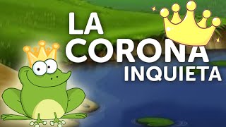 CUENTOS INFANTILES  LA CORONA INQUIETA  CUENTOS LEIDOS EN ESPAÑOL [upl. by Guss]