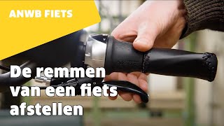 Hoe stel je de remmen van je fiets goed af  ANWB Fiets [upl. by Acirat]