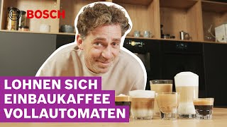 EinbauKaffeevollautomat kaufen Was du über die Kaffeezubereitung wissen musst  Bosch Kaffeegenuss [upl. by Braca]