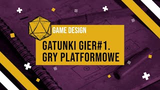 game design  gatunki gier 1 gry akcji i platformowe [upl. by Anaic]