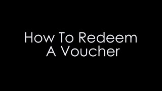 How To Redeem A Voucher [upl. by Larred395]