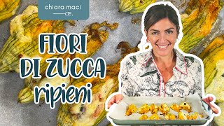 Fiori di zucca ripieni cotti al forno  Chiara Maci [upl. by Amil]