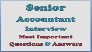 Senior Accountant Interview Questions and Answers [upl. by Miltie762]