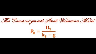 Constant Growth Stock Valuation Model [upl. by Nema]