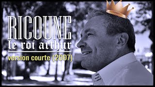 Ricoune  Le Roi Arthur clip vidéo  version court [upl. by Mungo]