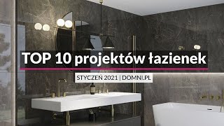 TOP10 projektów łazienek  STYCZEŃ 2021 [upl. by Azenav]