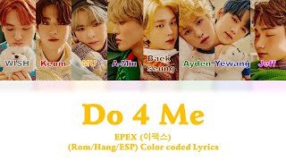 EPEX 이펙스  Do 4 Me RomHangESP Color Coded Lyrics [upl. by Ahsiemat26]