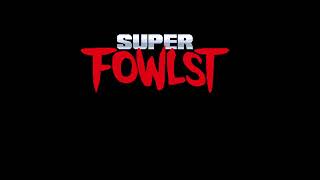 Super Fowlst OST  The Fightiest Time [upl. by Narf]