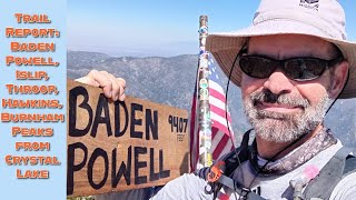 Trail Report Baden Powell from Crystal Lake  Throop Islip Hawkins Burnham Peaks [upl. by Verlie]