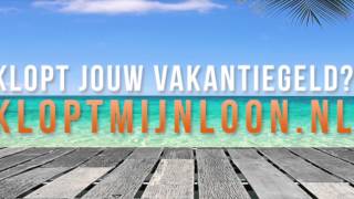 Klopt mijn vakantiegeld Kloptmijnloonnl [upl. by Tterrab]