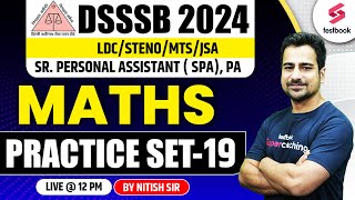 DSSSB Vacancy 2024  DSSSB SPAPAStenoJSAMTS Maths 2024  DSSSB Maths Practice Set Nitish sir19 [upl. by Hastings]