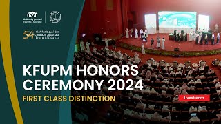 1st Class Distinction  KFUPM Honors Ceremony 2024 [upl. by Ecinereb]