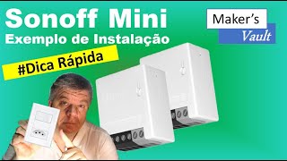 Dica Rápida Instalação de Sonoff Mini em dois interruptores com tomada [upl. by Llednov553]