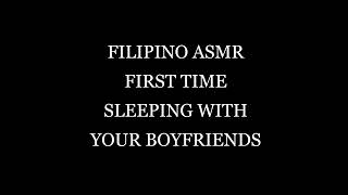 Filipino ASMR First Time Sleeping With Your Boyfriends  ASMR MM4A POLYAMOROUS [upl. by Krischer]