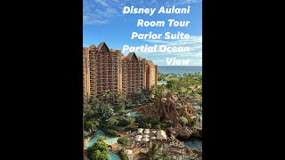 Disney Aulani Room Tour Partial Ocean view Parlor Suite Waianae Tower [upl. by Klayman]