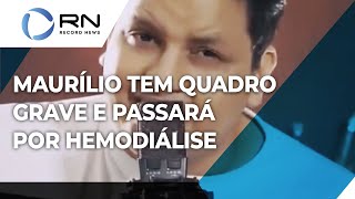 Maurílio segue em estado grave e precisa passar por hemodiálise [upl. by Stefanac]