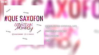 Que Saxofon Original Mix  Sebastian Monroy ✘ FOX INTONED [upl. by Leonora]