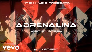 Wisin amp Yandel  Adrenalina Versión WY Audio  VITEX Music [upl. by Eitsyrc696]