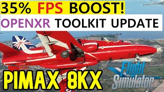 MSFS Open XR Toolkit UPDATE PIMAX 8KX FPS BOOST  CULLING FIX [upl. by Ledba]