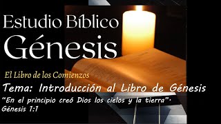 Introducción al libro de Genesis Libro de Génesis Estudio 1 [upl. by Raamaj528]