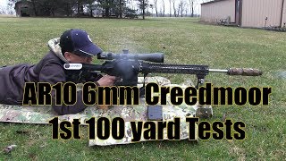 AR10 6mm Creedmoor 1st 100 yard Tests [upl. by Gies]