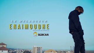 Le Mélangeur  ENAIMOUDHÉ  clip officiel  Rap Africain [upl. by Annwahsal274]