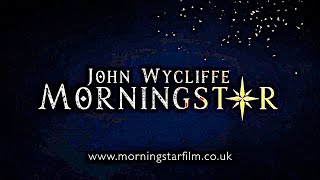 Morningstar The Story of John Wycliffe Movie Trailer [upl. by Fauman]