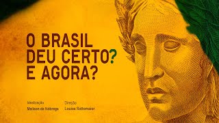 O Brasil deu certo E agora  Trailer oficial do documentário [upl. by Anolla581]