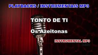 ♬ Playback  Instrumental Mp3  TONTO DE TI  Os Azeitonas [upl. by Imiaj621]