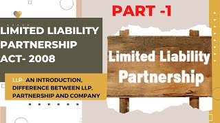 LLP Limited Liability Partnership Act 2008 Difference Between LLP Partnership Company [upl. by Scharaga938]