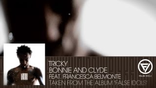 Tricky  Bonnie and Clyde feat Francesca Belmonte [upl. by Myna564]