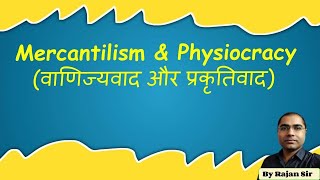 What is Mercantilism amp Physiocracy  By Rajan Sir [upl. by Weitzman]