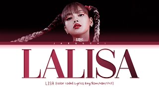 LISA LALISA Lyrics 리사 LALISA 가사 Color Coded Lyrics [upl. by Duax632]