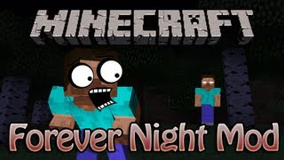 Minecraft Forever Night Mod  Never see the sun again [upl. by Einnaffit]