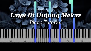 Layu Di Hujung Mekar  Piano Cover  Piano Tutorial [upl. by Noevart]