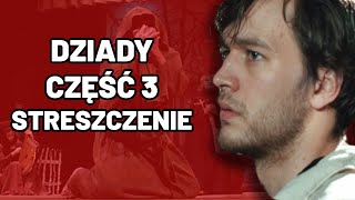 Adam Mickiewicz  Dziady III  streszczenie lektury [upl. by Eluj578]