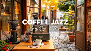 Living Coffee  Soft Jazz Playlist amp Sweet Bossa Nova  Background Music for Relax Work Study [upl. by Hoj]