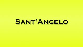 Pronunciation of SantAngelo [upl. by Aikym]