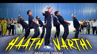 Haath Varthi I Mc Stan X Kshmr I Akanksha Sharma Choreography [upl. by Ynottirb]