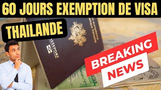 Thaïlande alerte info visa  60 Jours visa exemption 🇹🇭 [upl. by Penhall]