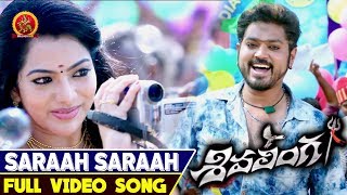 Saraah Saraah Full Video Song  Shivalinga Telugu Video Songs  Raghava Lawrence Rithika Singh [upl. by Dixon73]