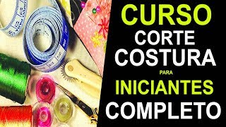 CURSO DE CORTE E COSTURA PARA INICIANTES ONLINE COMPLETO [upl. by Aicelf]