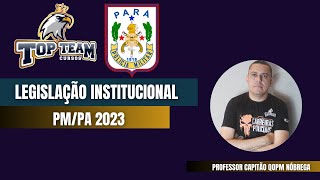 LEGISLAÇÃO INSTITUCIONAL  PMPA 2023 ESTATUTO PMPA  Capitão QOPM Nóbrega AO VIVO 0507 [upl. by Brahear724]