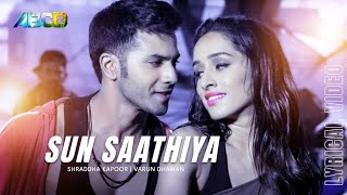 sun sathiya mahiya full song lofi varun abcd2 shraddha kapur [upl. by Mikey]