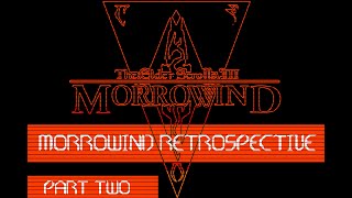 A Morrowind Retrospective Part Two The World [upl. by Bravar]