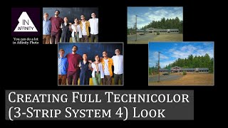 Creating a Full Technicolor 3Strip System 4 Colour Grading or Look using Affinity Photo [upl. by Pradeep]