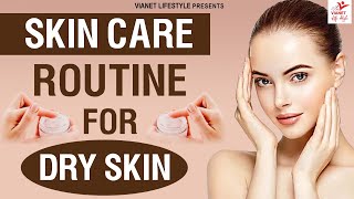 Skin Care Routine For Dry Skin  Home Remedies for Dry Skin  रुखी त्वचा से बचने के लिए घरेलू नुस्खे [upl. by Marpet]