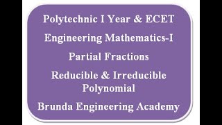 Polytechnic Engineering Mathematics Partial Fractions Reducible PolynomialIrreducible Polynomial [upl. by Schaeffer]