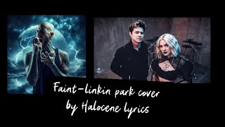 FaintLinkin park cover by Halocene lyrics [upl. by Gerdeen855]